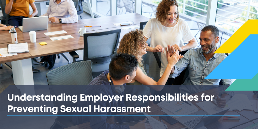 Understanding Employer Responsibilities for Preventing Sexual Harassment