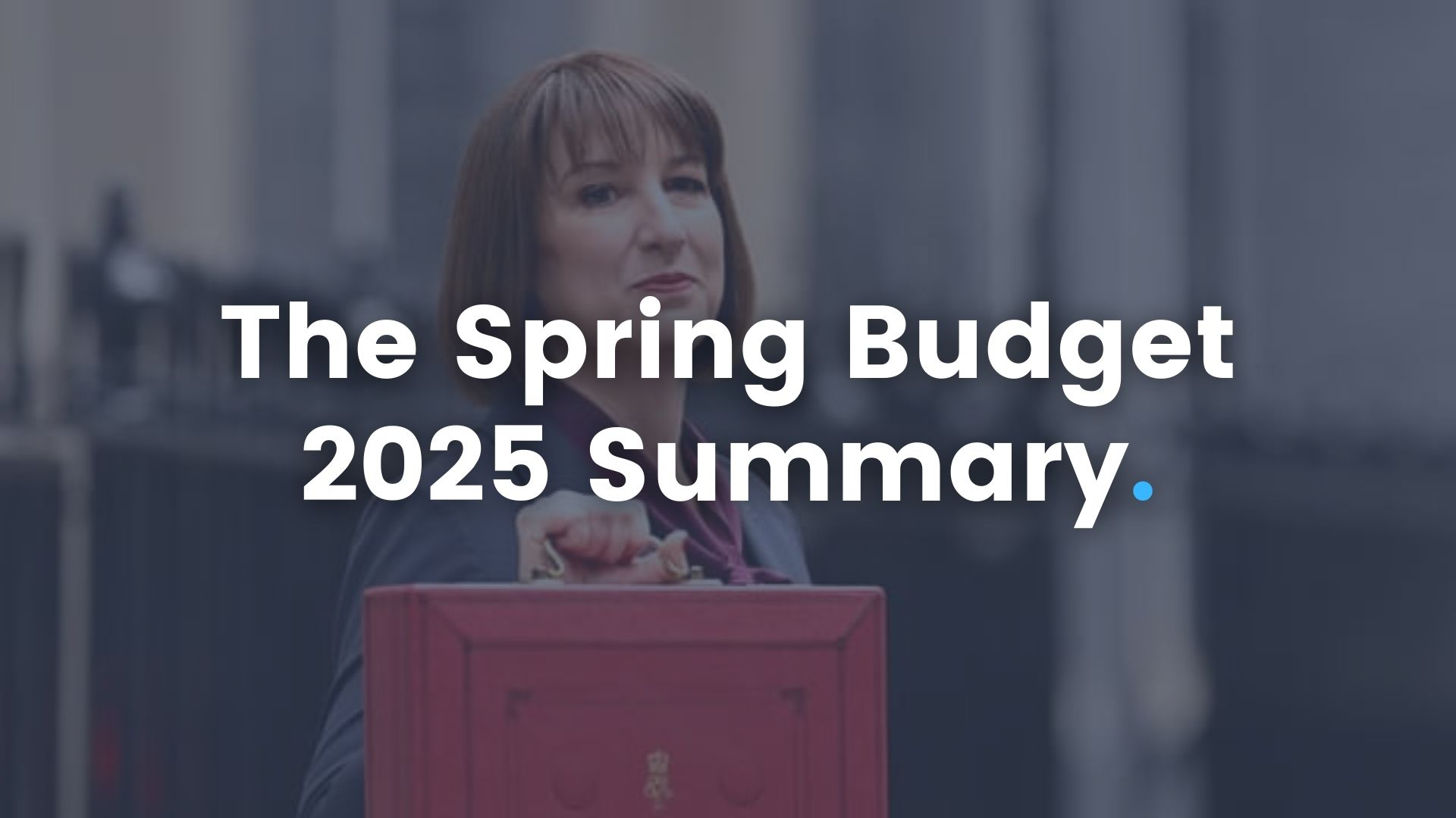 Spring budget summary 2025