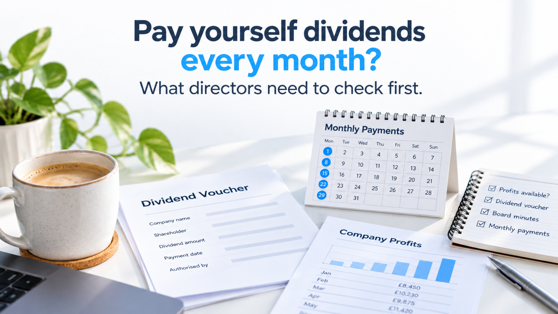 Monthly dividend planning with a dividend voucher, company profits and regular payment calendar for a limited company director