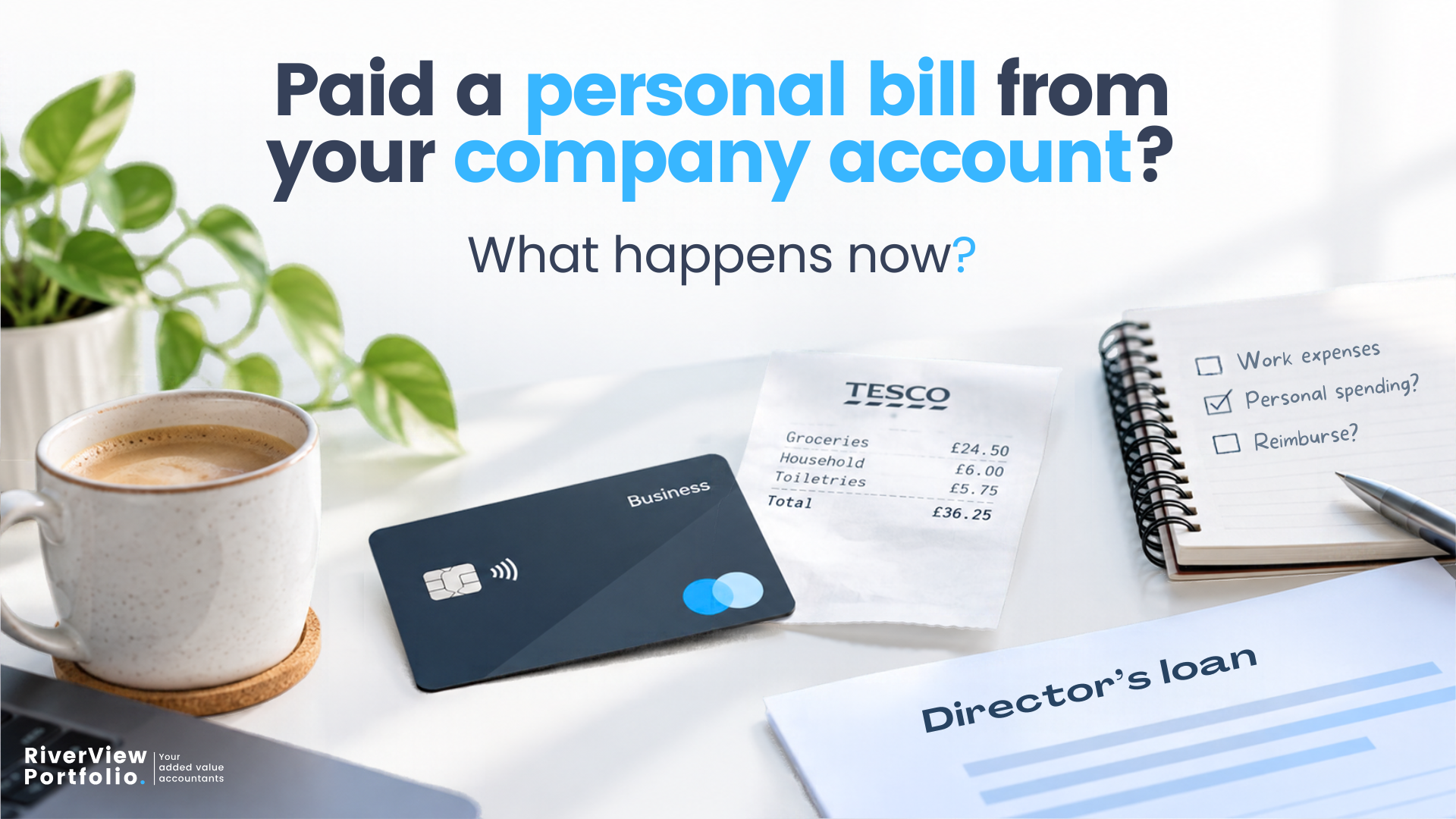 Company card, personal shopping receipt and director's loan paperwork illustrating a personal bill paid from a limited company account